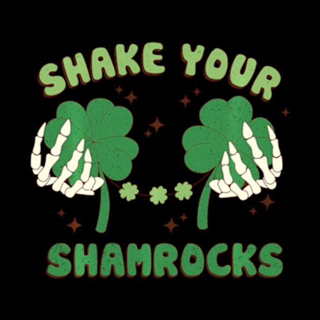 Shake Your Shamrocks ny Boob St Patricks Day by SanJKaka