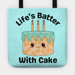 Life's Batter With Cake - Cake Pun Tote