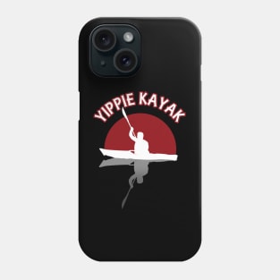 Yippie Kayak Phone Case