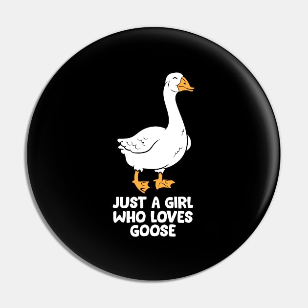 Just a Girl Who Loves Goose Cute Gooses Pin by EQDesigns