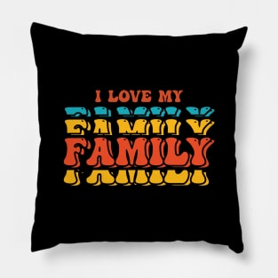 I love my family Pillow