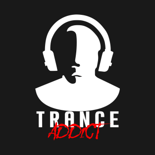 Trance Addict - White T-Shirt