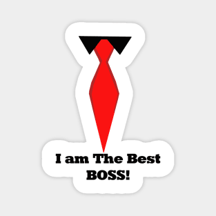 I am  The Best BOSS! Magnet