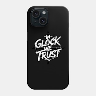 In Glock We Trust, Loading Phone Case