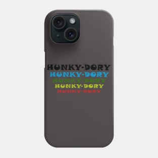 hunky-dory Phone Case