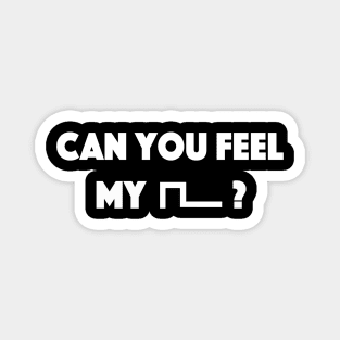 Can you feel my Pulse t-shirt - Music engineering Magnet