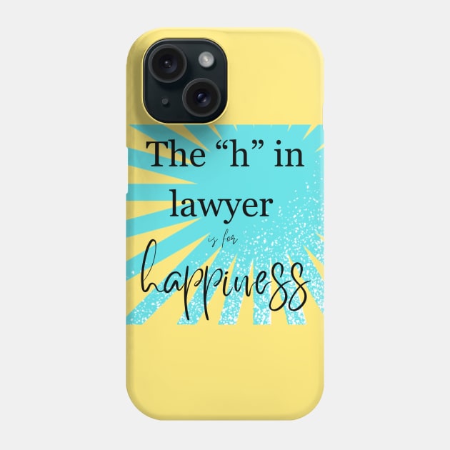 The “h” in lawyer… Phone Case by HeroJack