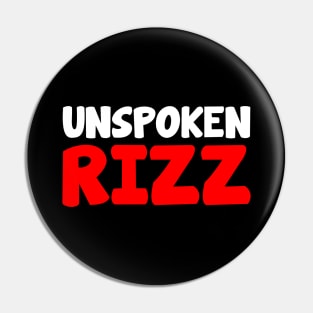 UNSPOKEN RIZZ Pin