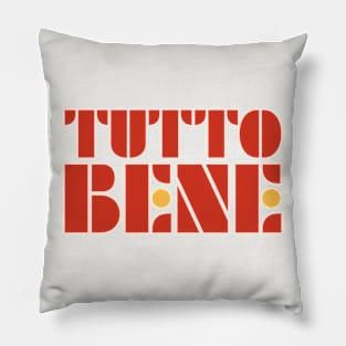 Tutto Bene - Everything's OK Pillow