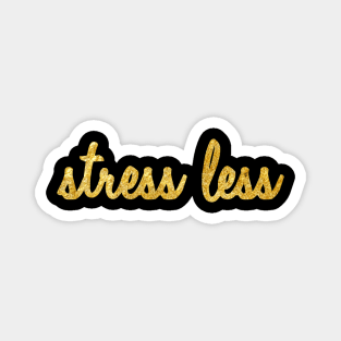 Stress Less Magnet