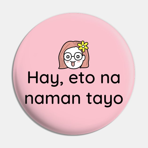 Funny tagalog filipino relationship: Hay, eto na naman tayo Pin by CatheBelan