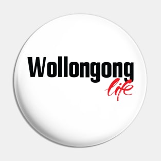 Wollongong Life Pin