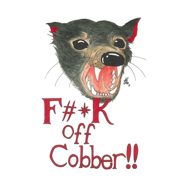 F#*K off Cobber!! by raez0rface