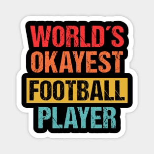 World's Okayest Football Player | Funny Sports Tee Magnet