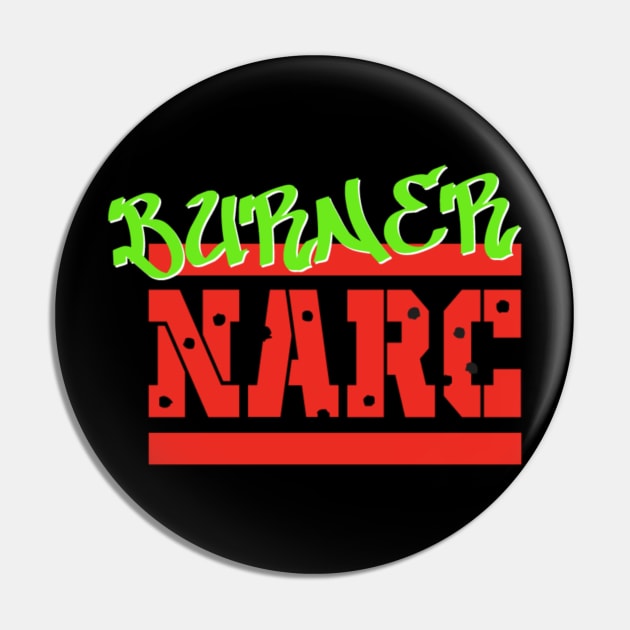 Burner Narc LOGO Pin by AccuracyThird