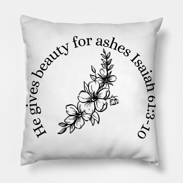 Beauty for Ashes Scripture Verse Pillow by Chosen