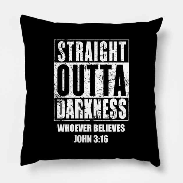 STRAIGHT OUTTA DARKNESS, WHOEVER BELIEVES JOHN 3:1 Pillow by geeklyshirts