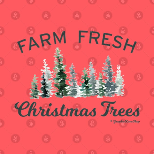 Farm Fresh Christmas Trees © GraphicLoveShop by GraphicLoveShop