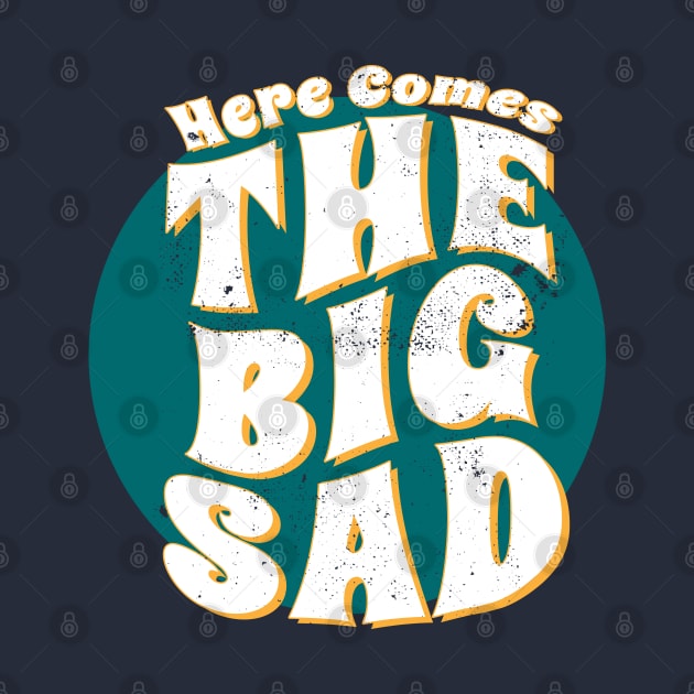 Retro Depression Humor The Big Sad by Commykaze