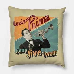 LOUIS PRIMA Jump, Jive en' Wail Pillow