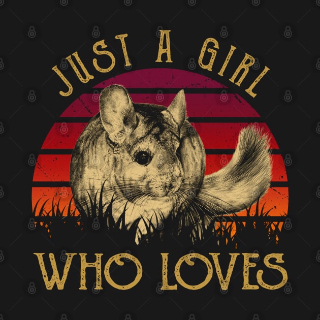 Just A Girl Who Loves Chinchilla Love, Stylish Tee for Small Pet Lovers by Beetle Golf