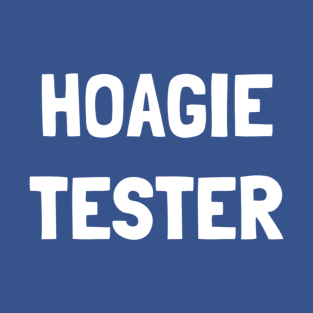 Hoagie Tester T-Shirt