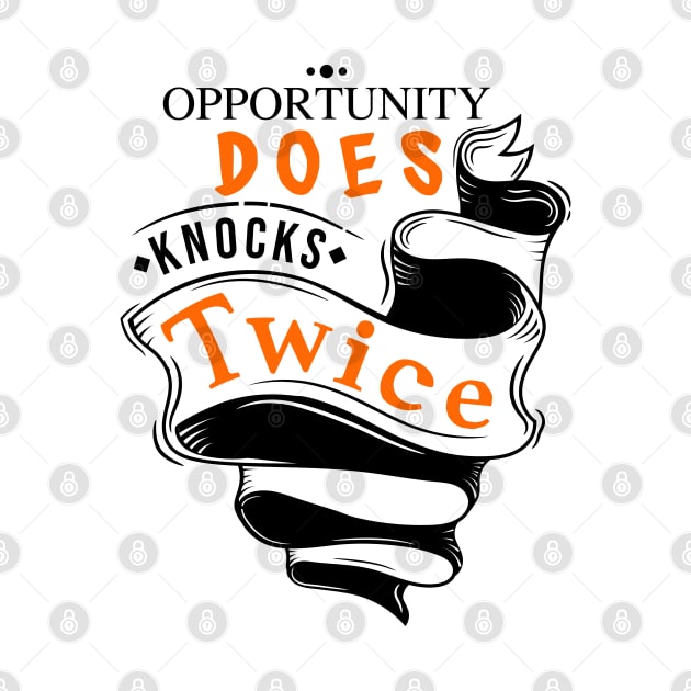 Opportunity Does Knocks Twice by Celestial Crafts