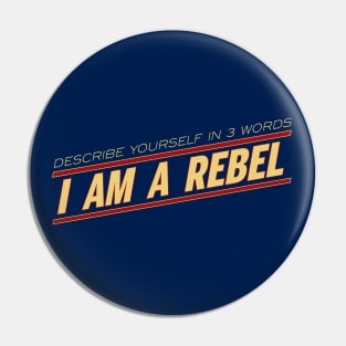 I AM A REBEL Pin