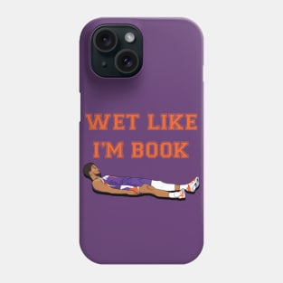 Wet Like I'm Book Devin Booker Phoenix Basketball Phone Case