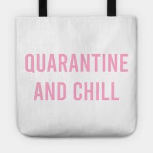 Quarantine and Chill Tote