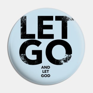 Let Go And Let God Pin