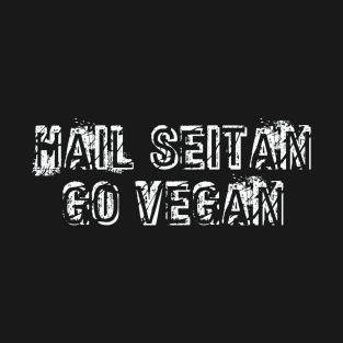 Hail Seitan, Go Vegan, Funny Vegan Gifts, Vegan Christmas, Gifts, 2023, 2024 T-Shirt
