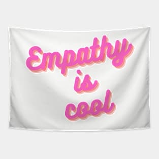 Copy of empathy is cool Tapestry