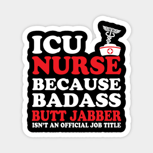 ICU Nurse Because Badass Butt Jabber Isn't an Official Job Title Magnet