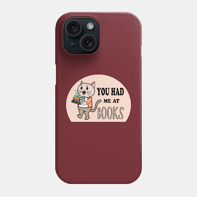 You Had Me At Books - Professional Reader Bookmark - Cat Book Reading Lover Phone Case by orumcartoons