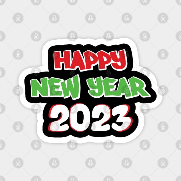 HAVE A MERRY CHRISTMAS - HAPPY NEW YEAR 2023 Magnet by levelsart