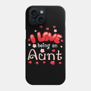 I Love Being An Aunt Happy Parent Day Summer Holidays Flowers Hearts For Aunt Phone Case