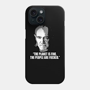 the planet is fine the human is fucked Phone Case