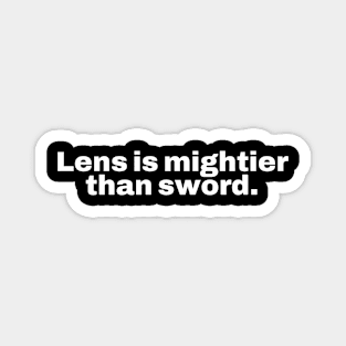 Lens is mightier than sword. Magnet