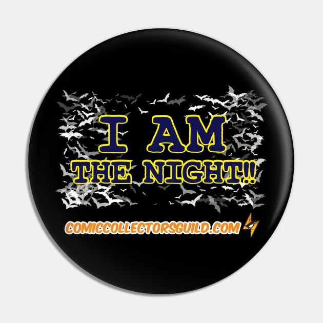 I AM THE NIGHT! Pin by Comic Collectors Guild 