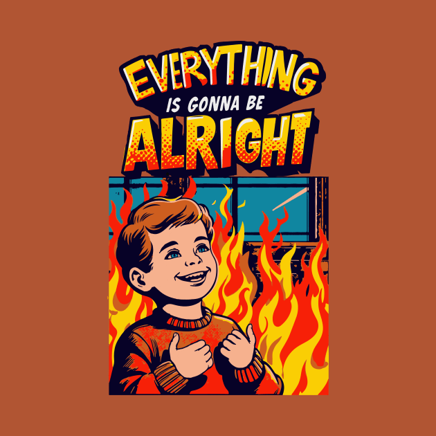 Everything Is Gonna Be Alright! by Thrills and Chills