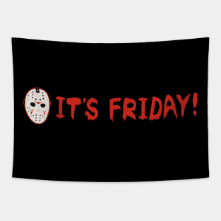 FRIDAY THE 13TH JASON FUNNY ITS FRIDAY Tapestry