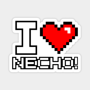 I Love Necho Magnet