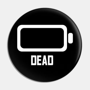 DEAD - Lvl 1 - Battery series - Tired level - E6b Pin