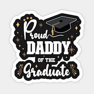 Proud Daddy Of Graduate | Bold White Text Family Graduation Magnet