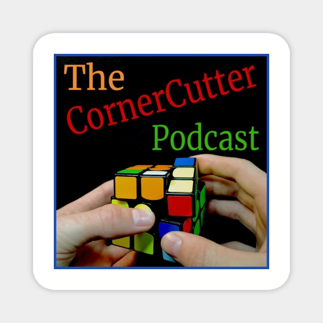 The CornerCutter Podcast Shirt Magnet by The CornerCutter Podcast