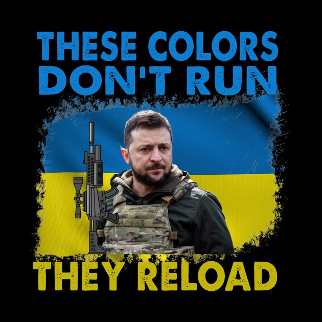 Ukraine These Colors Don't Run They Reload Patriotic by Spit in my face PODCAST