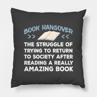 Book Hangover Funny Book Lovers T Shirt Pillow