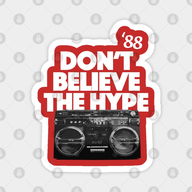 Don't Believe The Hype Magnet by funandgames