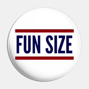 Fun size Pin